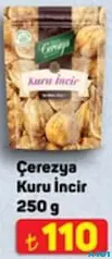 ÇEREZYA KURU İNCİR 250 G fiyat ve kampanya bilgisi